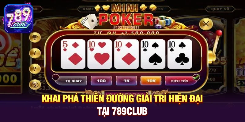 khai pha thien duong giai tri hien dai tai 789club Khai phá thiên đường giải trí hiện đại tại 789club