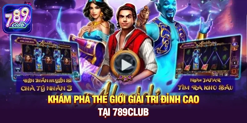 kham pha the gioi giai tri dinh cao tai 789club Khám phá thế giới giải trí đỉnh cao tại 789club