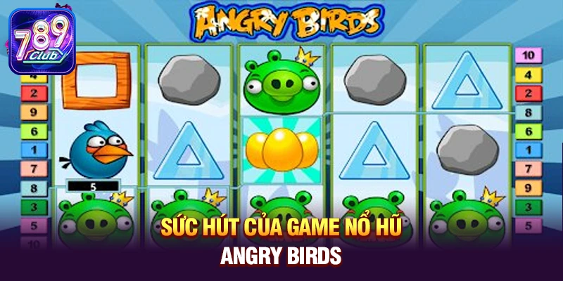 suc hut cua game no hu angry birds Sức hút của game nổ hũ Angry Birds