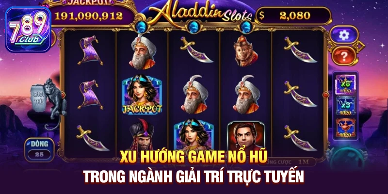 xu huong game no hu trong nganh giai tri truc tuyen Xu hướng game nổ hũ trong ngành giải trí trực tuyến